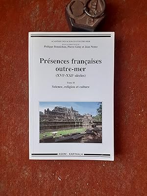 Présences françaises outre-mer (XVIe-XXIe siècles). Tome 2 : Science, religion et culture