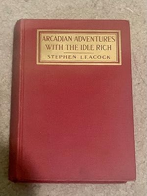 Arcadian Adventures With The Idle Rich