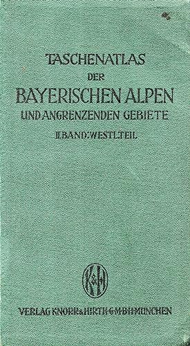 Taschenatlas der Bayerischen Alpen und angrenzenden Gebiete. Band II: Westlicher Teil. (Originala...