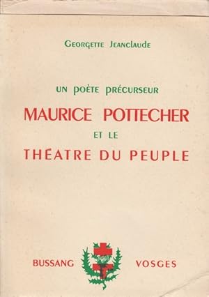 Un poète précurseur Maurice Pottecher et le Théâtre du peuple