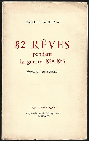 82 Rêves pendant la guerre 1939-1945
