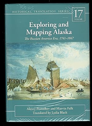 Exploring and Mapping Alaska: The Russian America Era, 1741-1867 (Rasmuson Library Historic Trans...