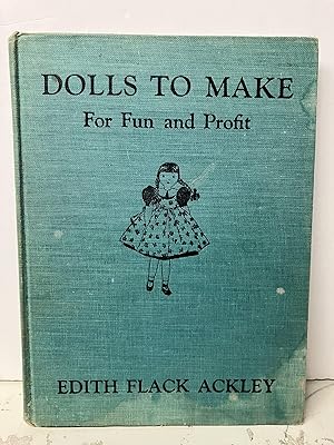 Dolls To Make: For Fun and Profit