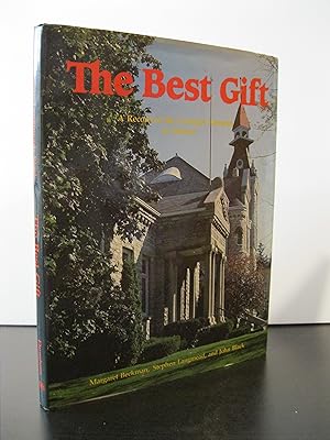 THE BEST GIFT: A RECORD OF THE CARNEGIE LIBRARIES IN ONTARIO **FIRST EDITION**