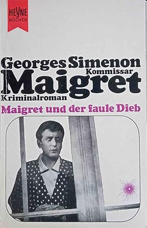 Maigret und der faule Dieb : Kriminalroman. [Dt. Übers. von Hansjürgen Wille u. Barbara Klau] / H...