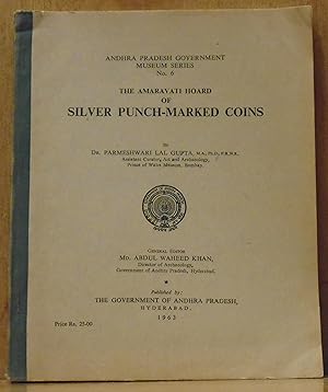 The Amaravati Hoard of Silver Punch-Marked Coins (Andhra Pradesh Government Museum Series No. 6)