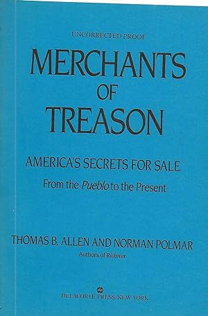 MERCHANTS OF TREASON ~ America's Secrets For Sale ~ From The Pueblo To The Present