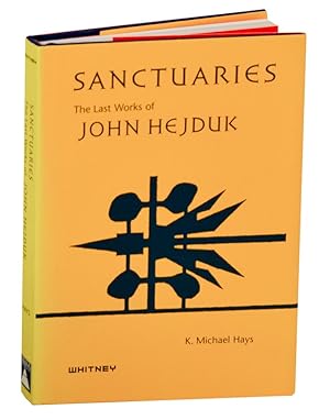 Sanctuary: The Last Works of John Hejduk