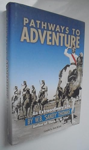 Pathways to Adventure An Extraordinary Life. (Hardback)