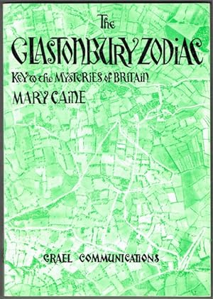 The Glastonbury Zodiac: Key To The Mysteries Of Britain