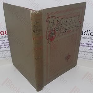 The Musical Educator: A Library of Musical Instruction by Eminent Specialist, Volume 1