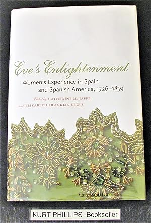 Eve's Enlightenment: Women's Experience in Spain and Spanish America, 1726–1839