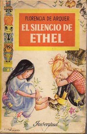 EL SILENCIO DE ETHEL. NOVELA PARA NIÑAS DE 10 A 14 AÑOS.