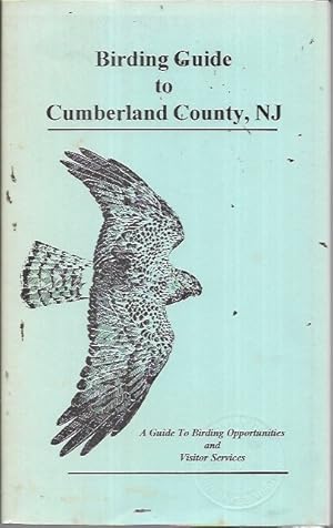Birding Guide to Cumberland County, NJ: A Guide to Birding Opportunities and Visitor Services