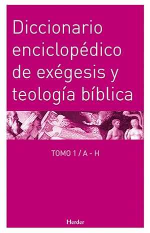 Diccionario enciclopédico exégesis y teología bíblica