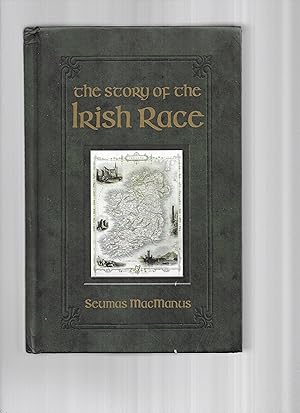 THE STORY OF THE IRISH RACE: A Popular History Of Ireland. Third Edition