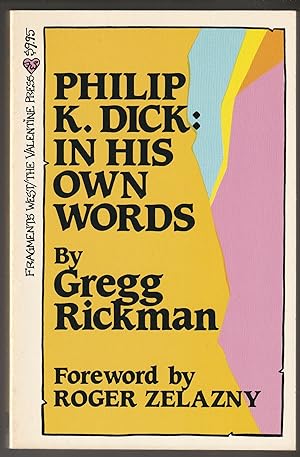 Philip K. Dick: In His Own Words