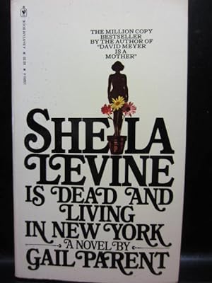 SHEILA LEVINE IS DEAD AND LIVING IN NEW YORK
