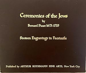Ceremonies of the Jews, Sixteen Engravings in Facsimile