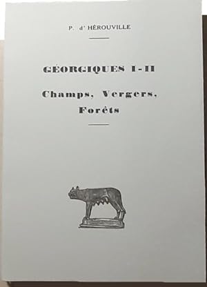 Géorgiques I-II. Champs, Vergers, Forêts