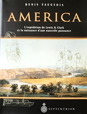 America 1803-1853: L'expédition de Lewis et Clark et la naissance d'une nouvelle puissance