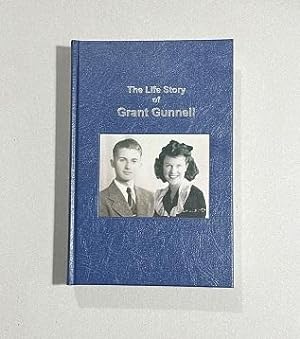 The Life Story of Grant Gunnell SIGNED