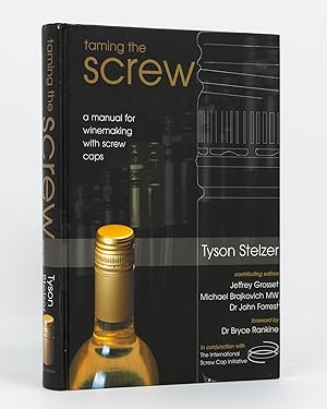 Taming the Screw. A Manual for Winemaking with Screw Caps