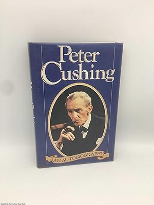 Peter Cushing: An Autobiography