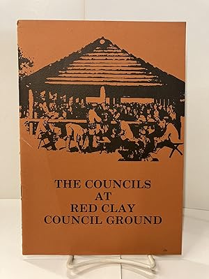 The Councils at Red Clay Council Ground: Bradley County, Tennessee, 1832-1837