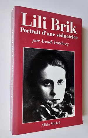 Lili Brik, portrait d'une séductrice -