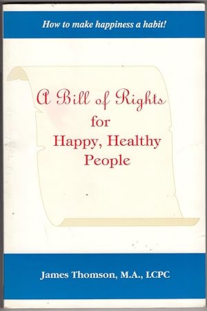 A Bill of Rights for Happy, Healthy People