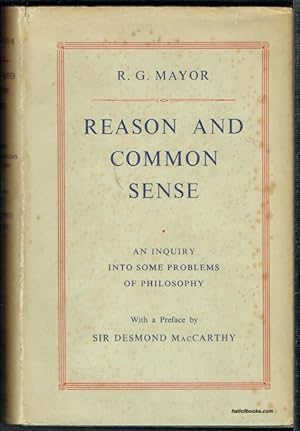 Reason And Common Sense: An Inquiry Into Some Problems Of Philosophy