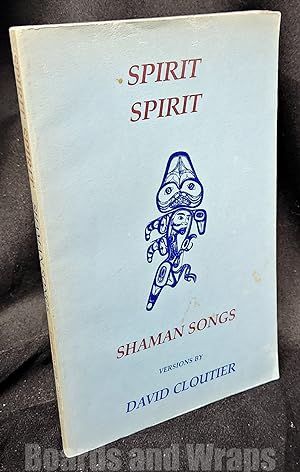 Spirit Spirit Shaman Songs