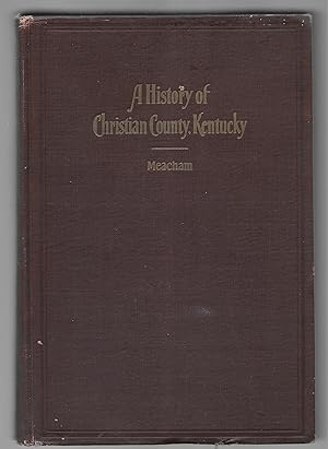 A History Of Christian County Kentucky From Oxcart To Airplane