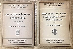 Beethoven Studien I & II [in two volumes]: Beethovens Aussere Erscheinung; Bausteine Zu Einer Leb...