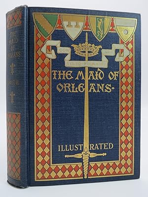 THE MAID OF ORLEANS (FINE BINDING) The Story of Jeanne D'Arc for Girls [Joan of Arc]