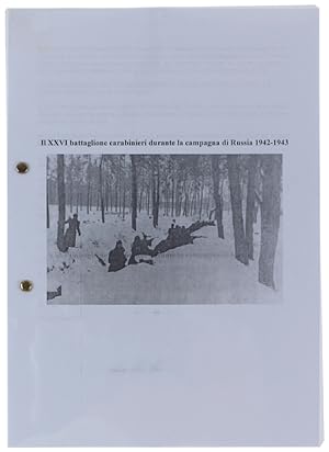 IL XXVI BATTAGLIONE CARABINIERI DURANTE LA CAMPAGNA DI RUSSIA 1942-1943 (fotocopia):