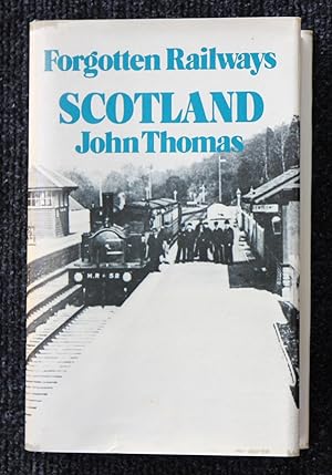 Forgotten Railways: Scotland