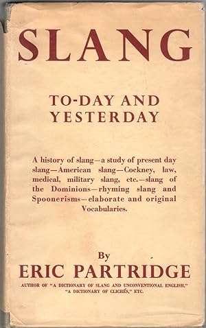 Slang To-Day and Yesterday: With a Short Historical Sketch; and Vocabularies of English, American...
