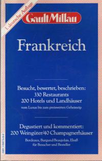 Frankreich Besucht, bewertet, beschrieben: 330 Restaurants 200 Hotels und Landhäuser. Guide Frank...