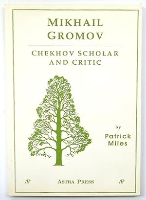 Mikhail Gromov: Chekhov Scholar and Critic: An Essay in Cultural Difference