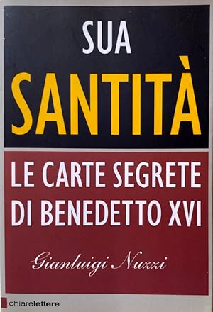 SUA SANTITÀ. LE CARTE SEGRETE DI BENEDETTO XVI
