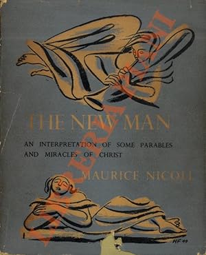 The New Man. An Interpretation of Some Parables and Miracles of Christ.