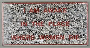 I am awake in the place where women die.