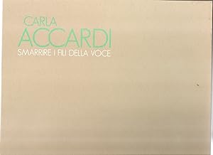 Carla Accardi. Smarrire i fili della voce