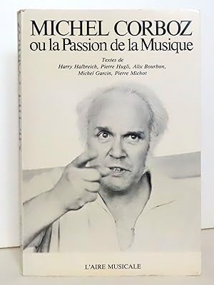 Michel Corboz ou la passion de la musique.