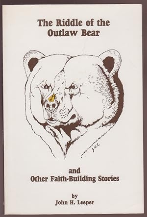 The Riddle of the Outlaw Bear and Other Faith-Building Stories