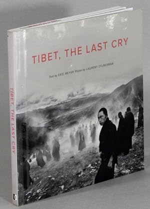 Tibet, the last cry . Photography by Laurent Zylberman