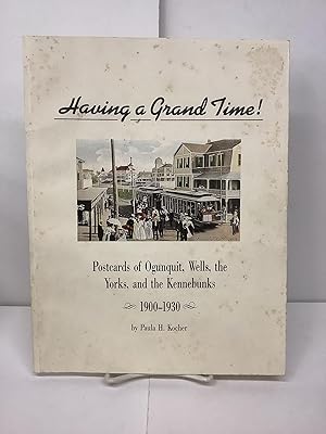 Having a Grand Time! Postcards of Ogunquit, Wells, the Yorks, and the Kennebunks 1900-1930