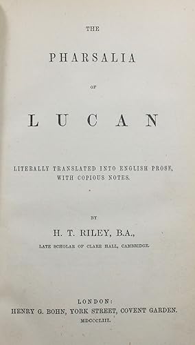 The Pharsalia of Lucan, Literally Translated into English Prose, With Copious Notes